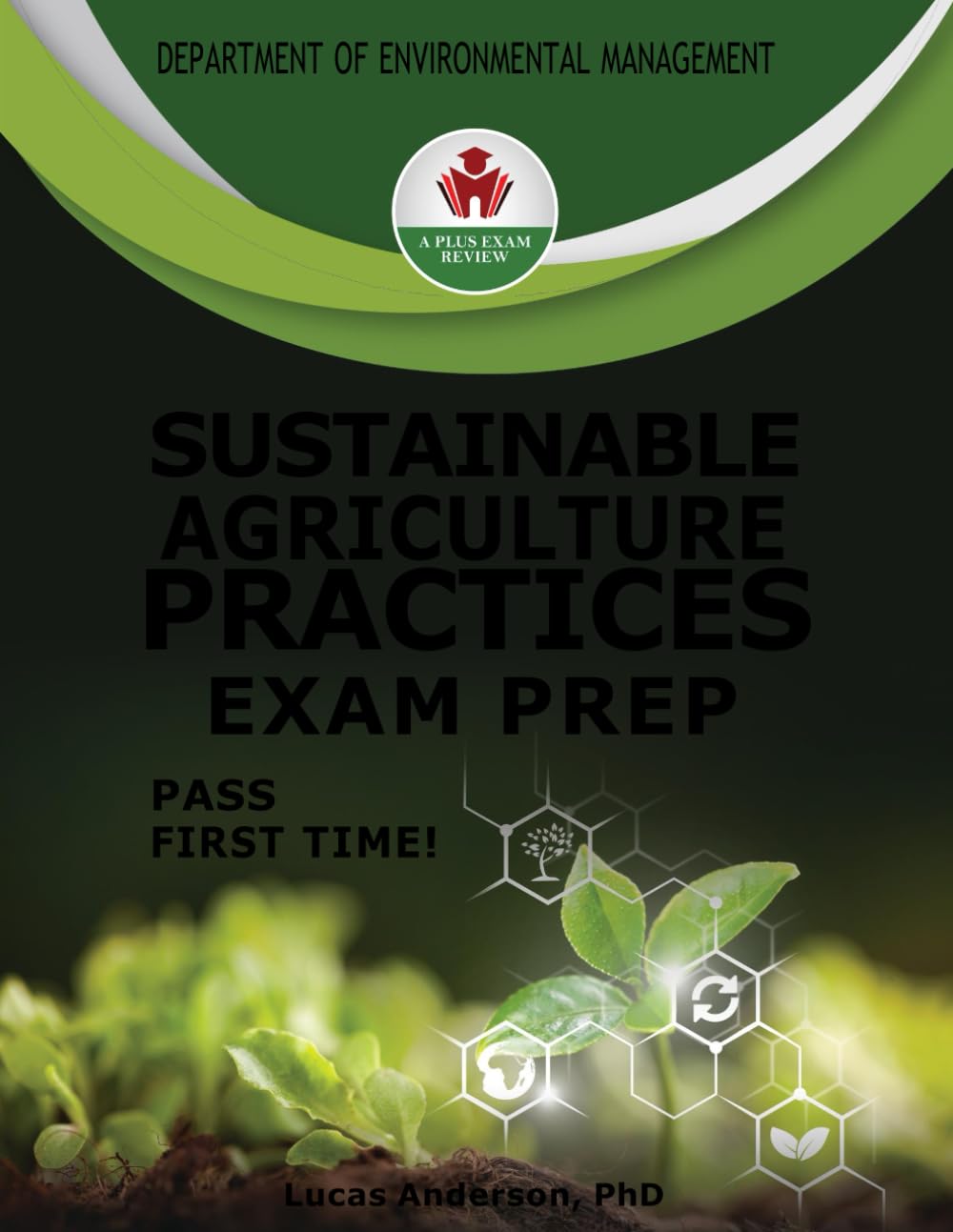 SUSTAINABLE AGRICULTURE PRACTICES EXAM PREP