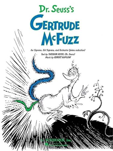 Dr. Suess's Gertrude McFuzz: For Soprano, Girl Soprano and Orchestra Piano Reduction