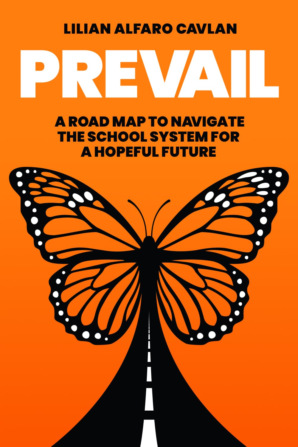 Prevail: A Roadmap to Navigate the School System for a Hopeful Future