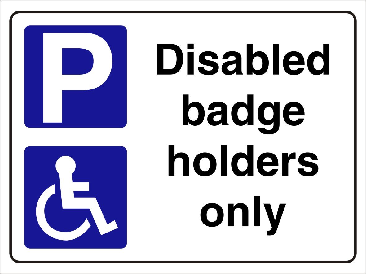 Smarts-Art Parking For Disabled Badge Holders Only Rigid 3Mm Sign 300mm X 200Mm