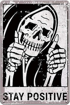 YOYI ART Vintage Stay Positive Skull Sign - Funny Creepy Spooky Metal Tin Sign for Home, Living Room, Bedroom, Garage, Man Cave. Halloween Wall Decor Art, Cool Stuff Gifts for Women Men, 8 x 12 Inch