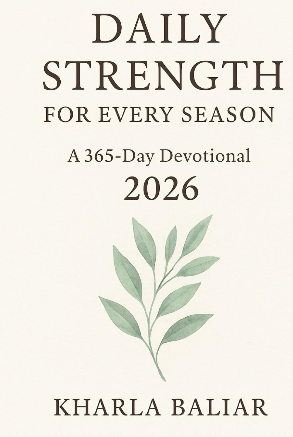 DAILY STRENGTH FOR EVERY SEASON: A 365 Day Devotional