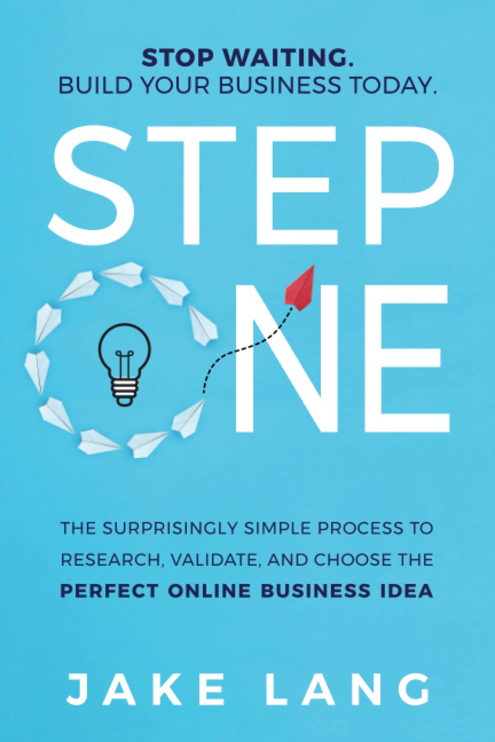 Step One: The Surprisingly Simple Process To Research, Validate, And Choose The Perfect Online Business Idea.