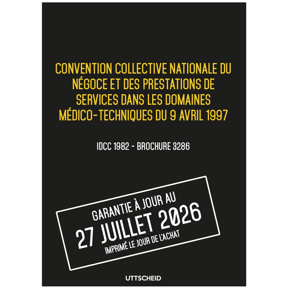Convention collective nationale Prestations de services dans les domaines médico-techniques - Brochure 3286 IDCC 1982 + grille de Salaire - UTTSCHEID