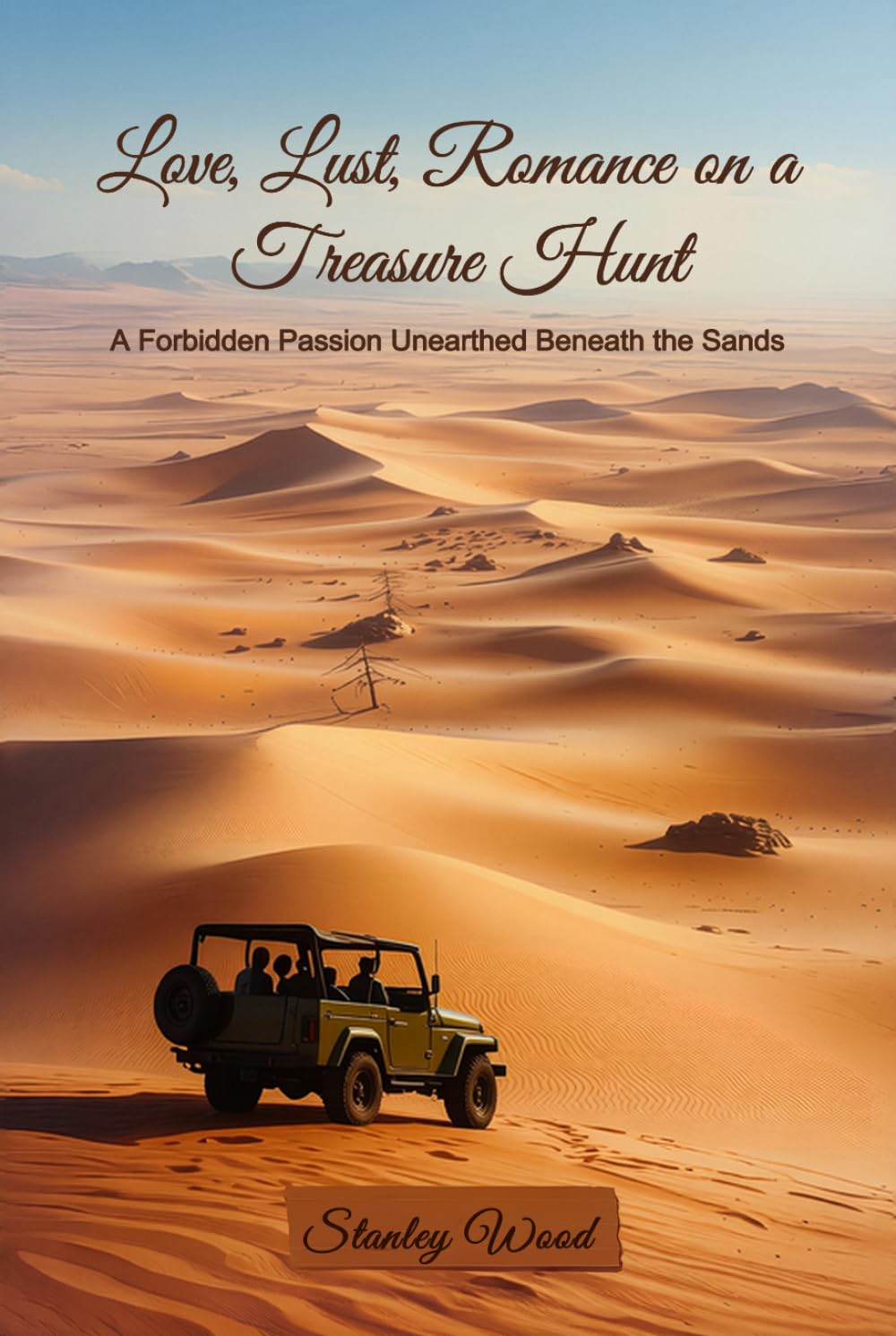 Love, Lust, and Romance Book 3: A Forbidden Passion Unearthed Beneath The Sands