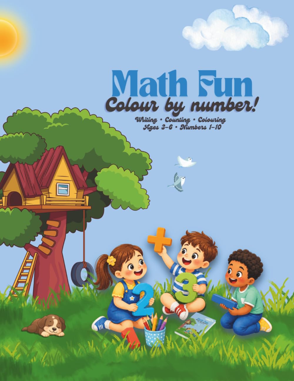 Numbers 1–10: Colour by Number: Learning, Tracing, Counting and Early Maths Skills for Ages 3–6