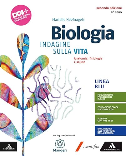 Biologia. Indagine vita. Ediz blu. Per il 4° anno delle Scuole superiori. Con e-book. Con espansione online. Anatomia, fisiologia e salute (Vol. 2)