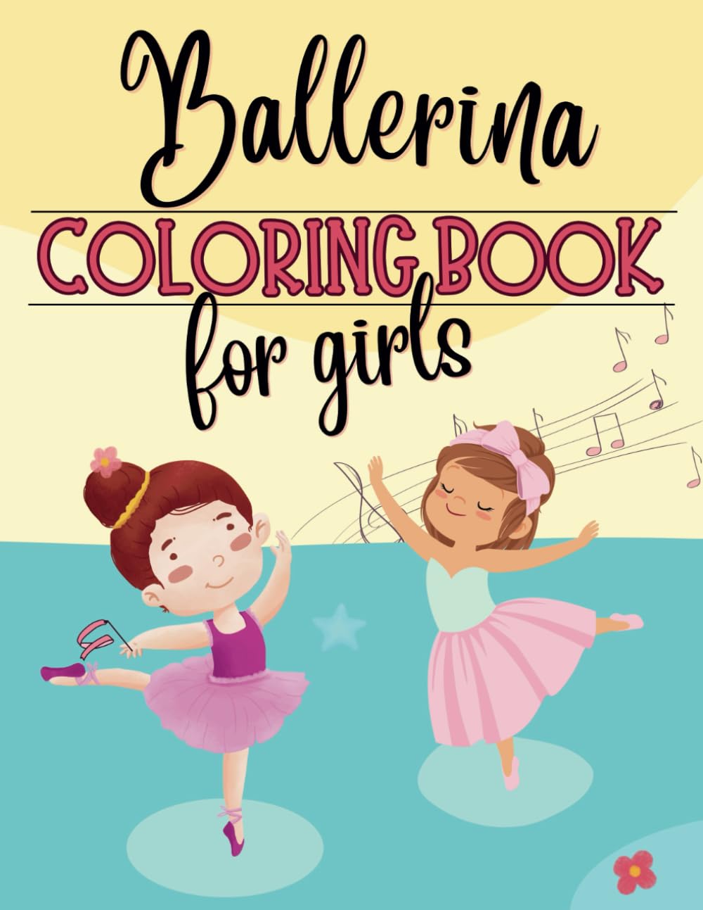 Ballerina Coloring Book for Girls: Little Dancer aged 4-9 with 50 ...