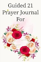 21 Guided Prayer Journal For Communication in Marriage: A Journey of Prayer and Reflection | Daily Scripture and Lenten Devotionals for Easter Awakening .6 x 0.2 x 9 inches