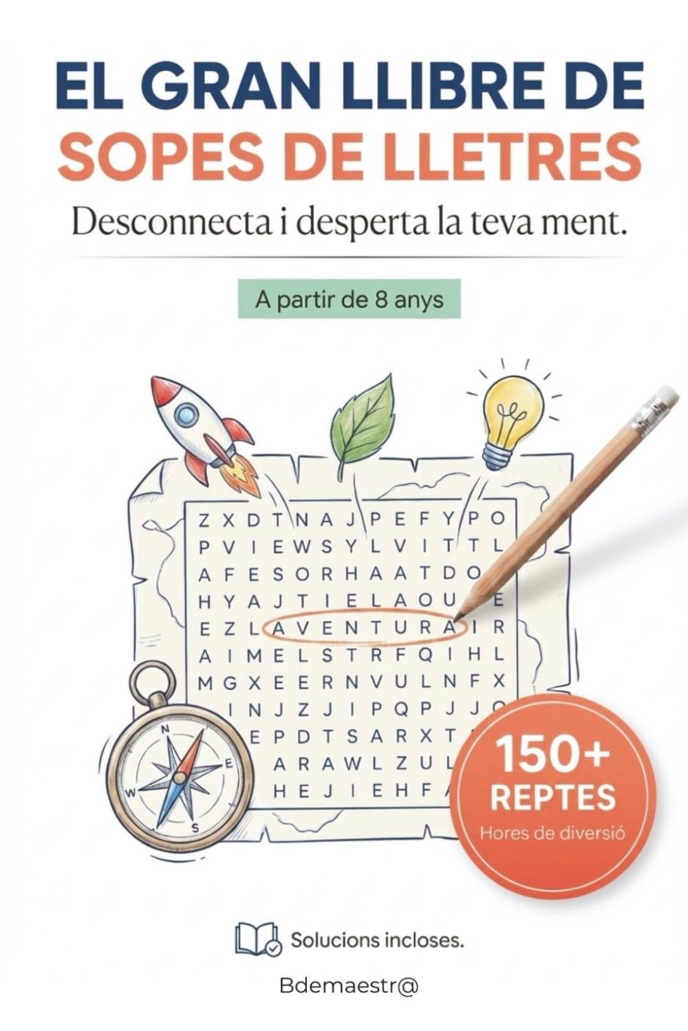 El Gran Llibre de Sopes de Lletres: 150+ Passatemps en Català per a Nens i Adults. Jocs de Paraules amb Nivells Progressius per Millorar el ... Ment (Solucions Incloses) (Entretenimiento)