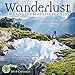 Wanderlust 2019 Wall Calendar: Trekking the Road Less Traveled - Featuring Adventure Photography by Dan and Janine Patitucci