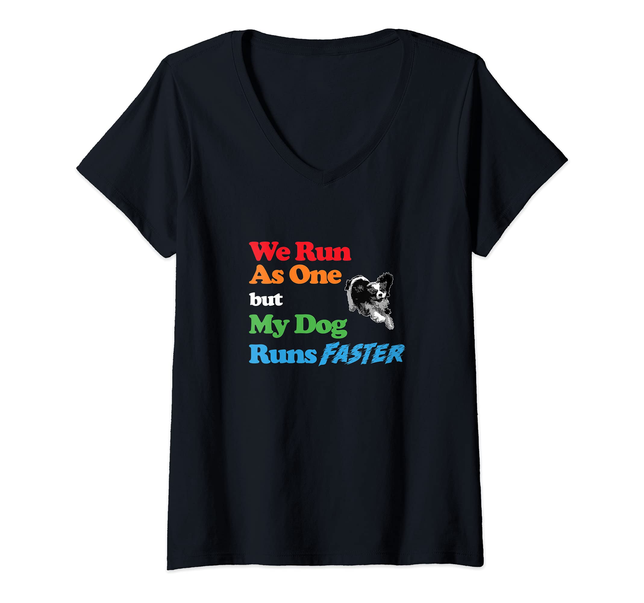 Womens Dog Agility - We run as one but dog runs faster w Cavalier V-Neck T-Shirt, Black