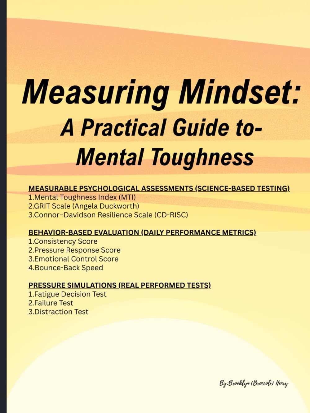 Measuring Mindset: A Practical Guide to Mental Toughness: By: Brooklyn Henry