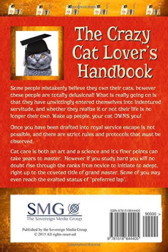 The Crazy Cat Lover's Handbook: A human's guide to serving our feline overlords