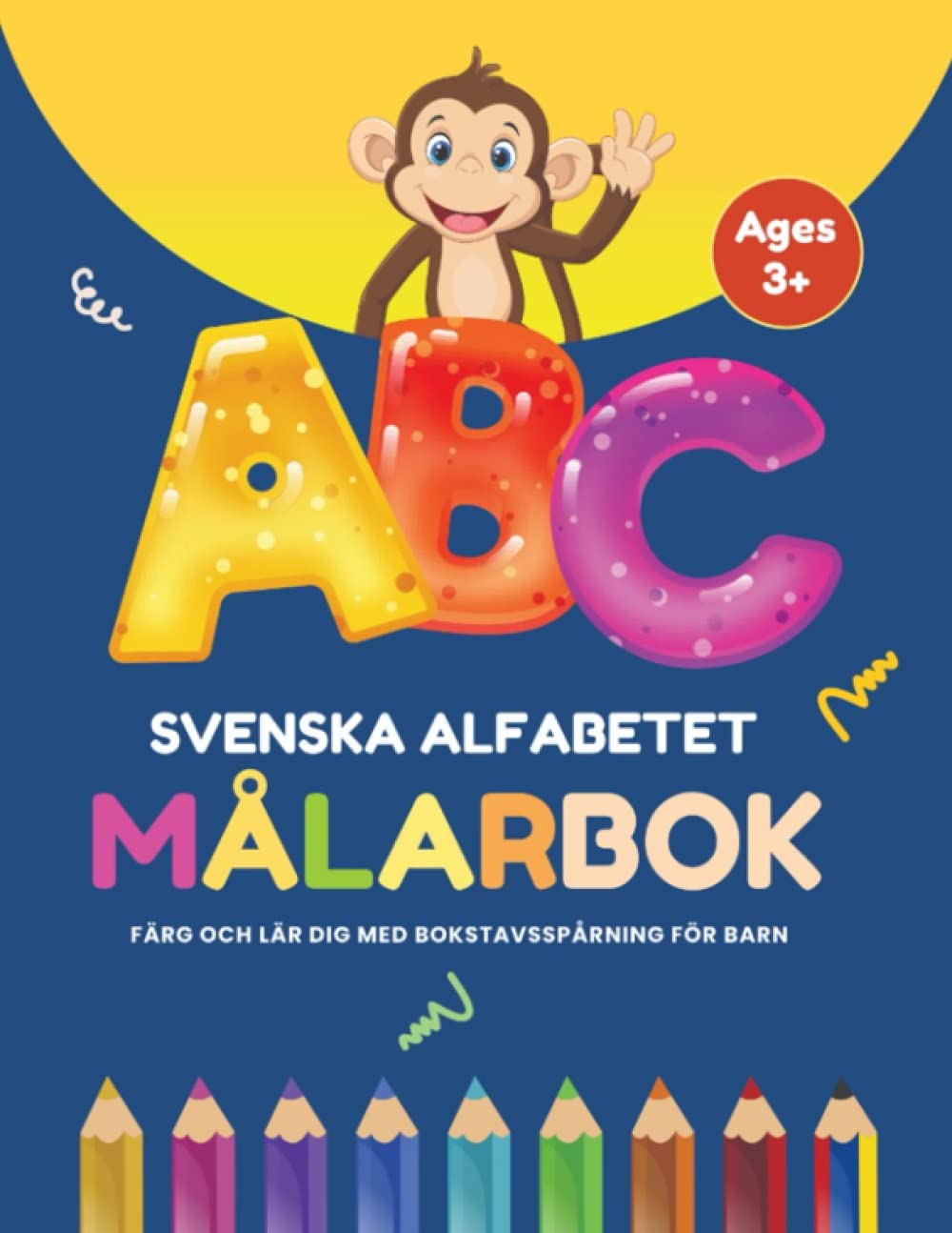Svenska alfabetet målarbok: färg och lär dig med bokstavsspårning för barn (Swedish Alphabet)
