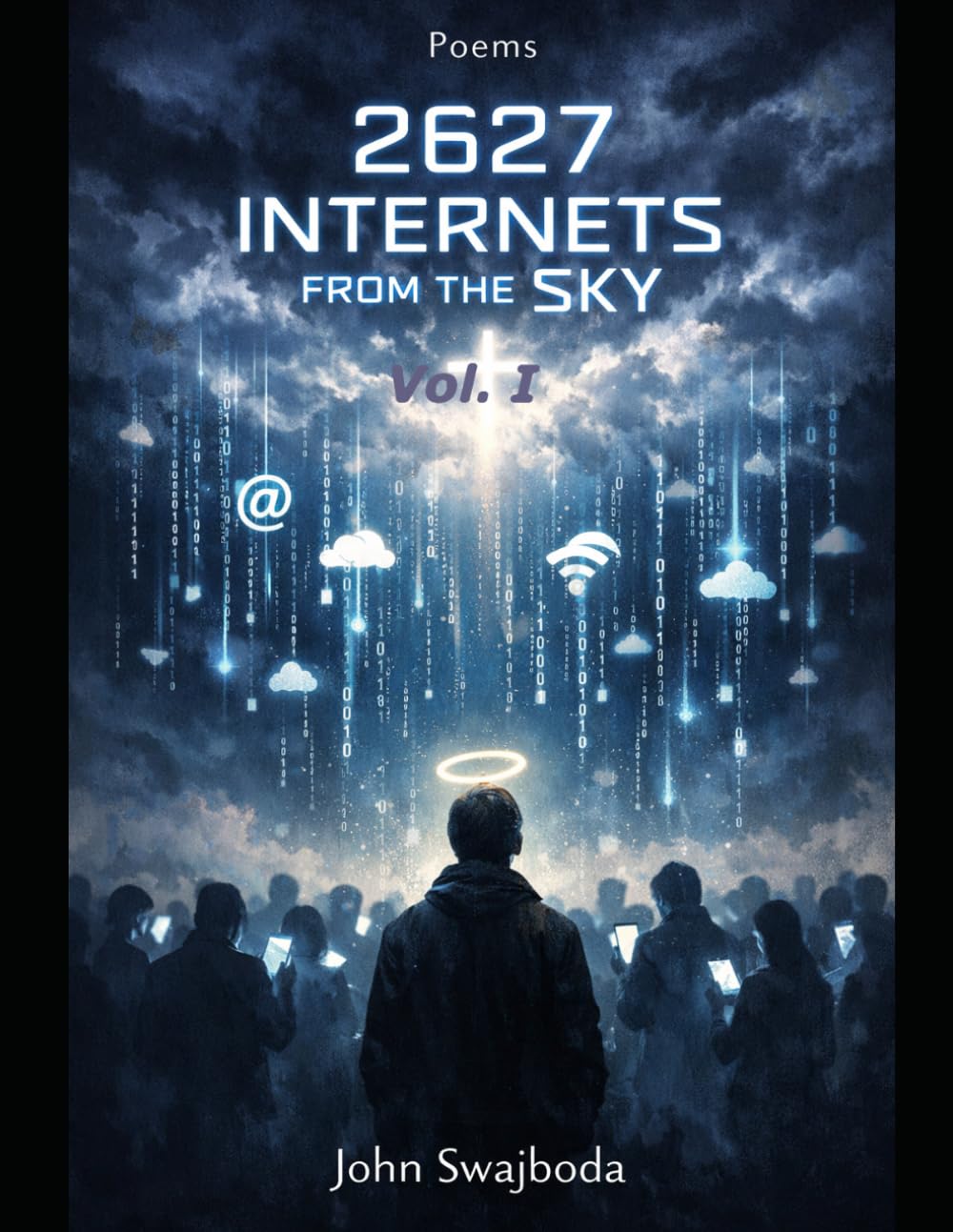 Poems: 2627 Internets from the Sky. Vol.I