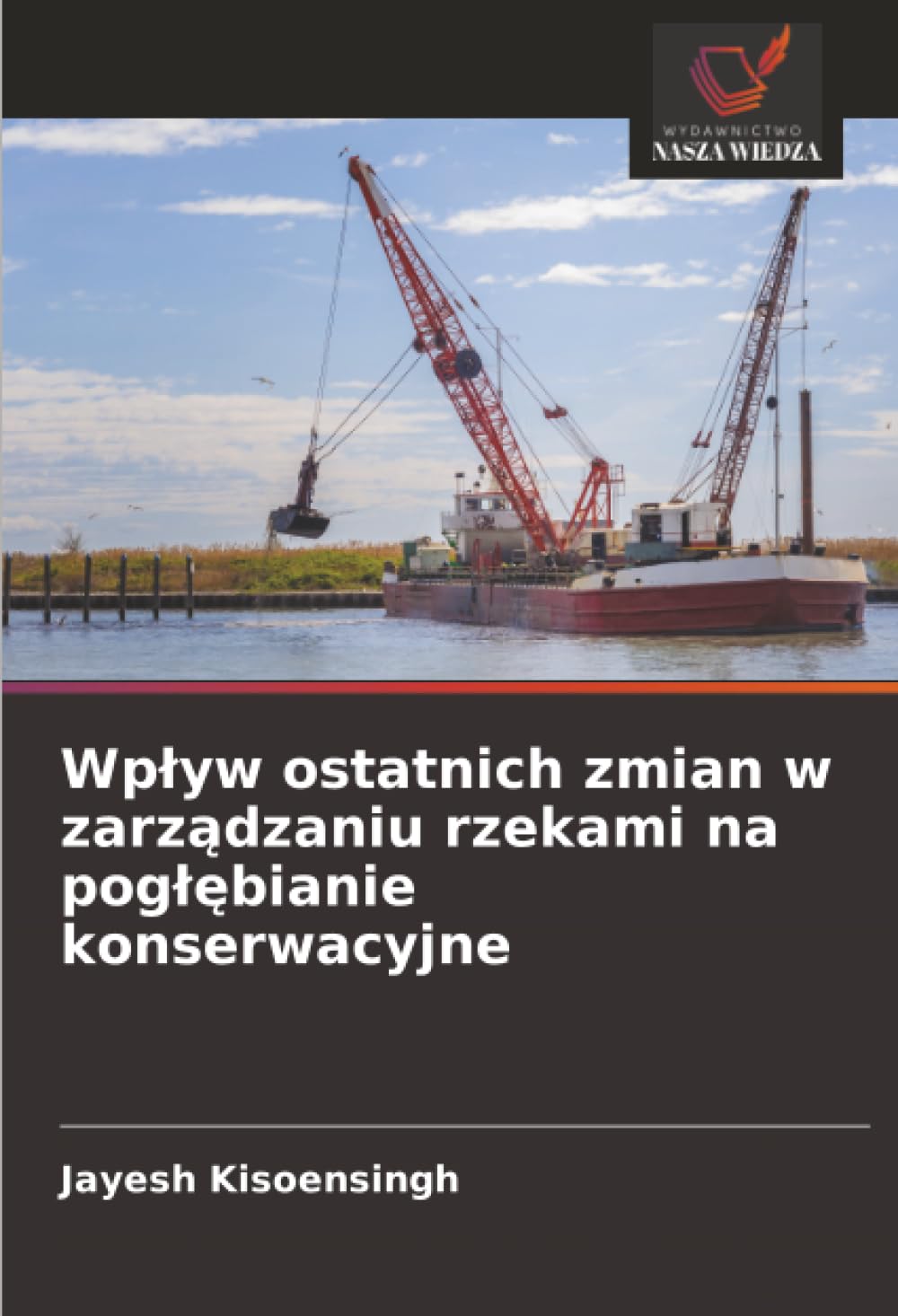 Wpływ ostatnich zmian w zarządzaniu rzekami na pogłębianie konserwacyjne