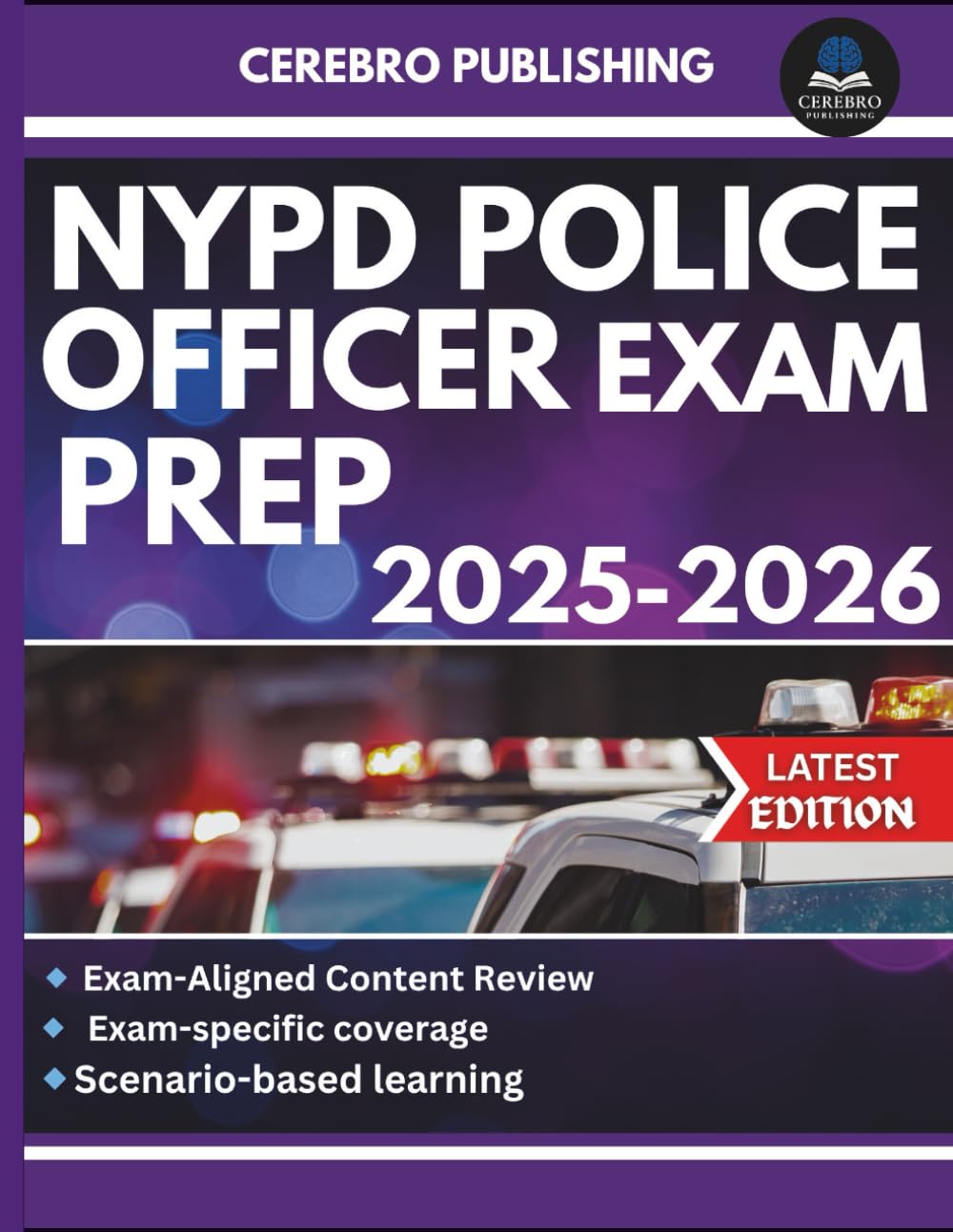 NYPD POLICE OFFICER EXAM PREP 2025-2026: 350+ Practice Questions, Detailed Answer, Explanations, and Prep Insights