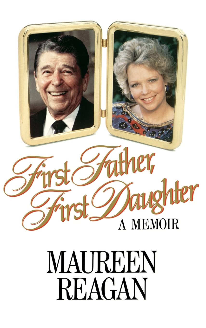 First Father, First Daughter: A Memoir
