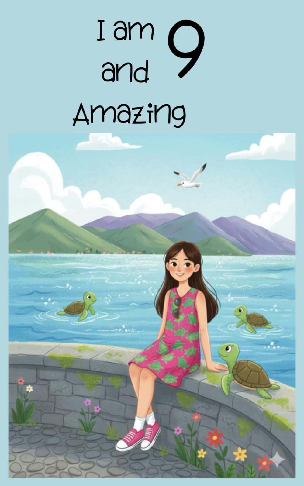I Am 9 and Amazing: Inspiring Stories for Brave, Kind, and Dreaming Girls: books for 9 year old girls