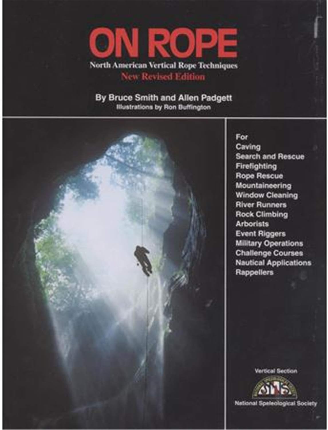 On Rope: North American Vertical Rope Techniques for Caving ... Rappellers