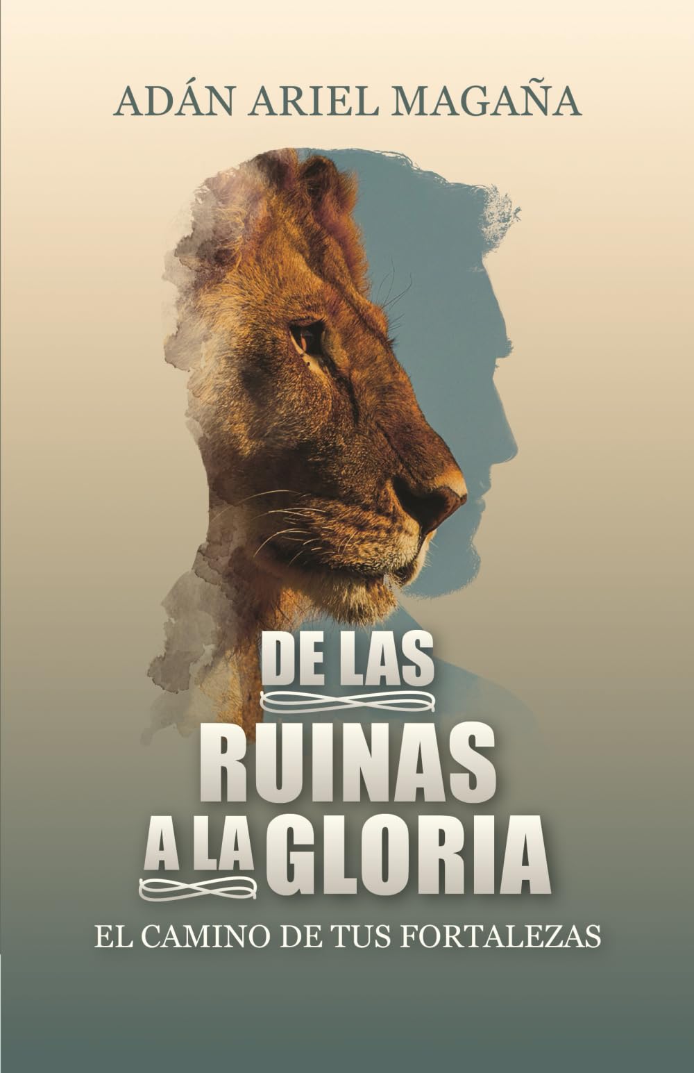 De las ruinas a la gloria: El camino de tus fortalezas