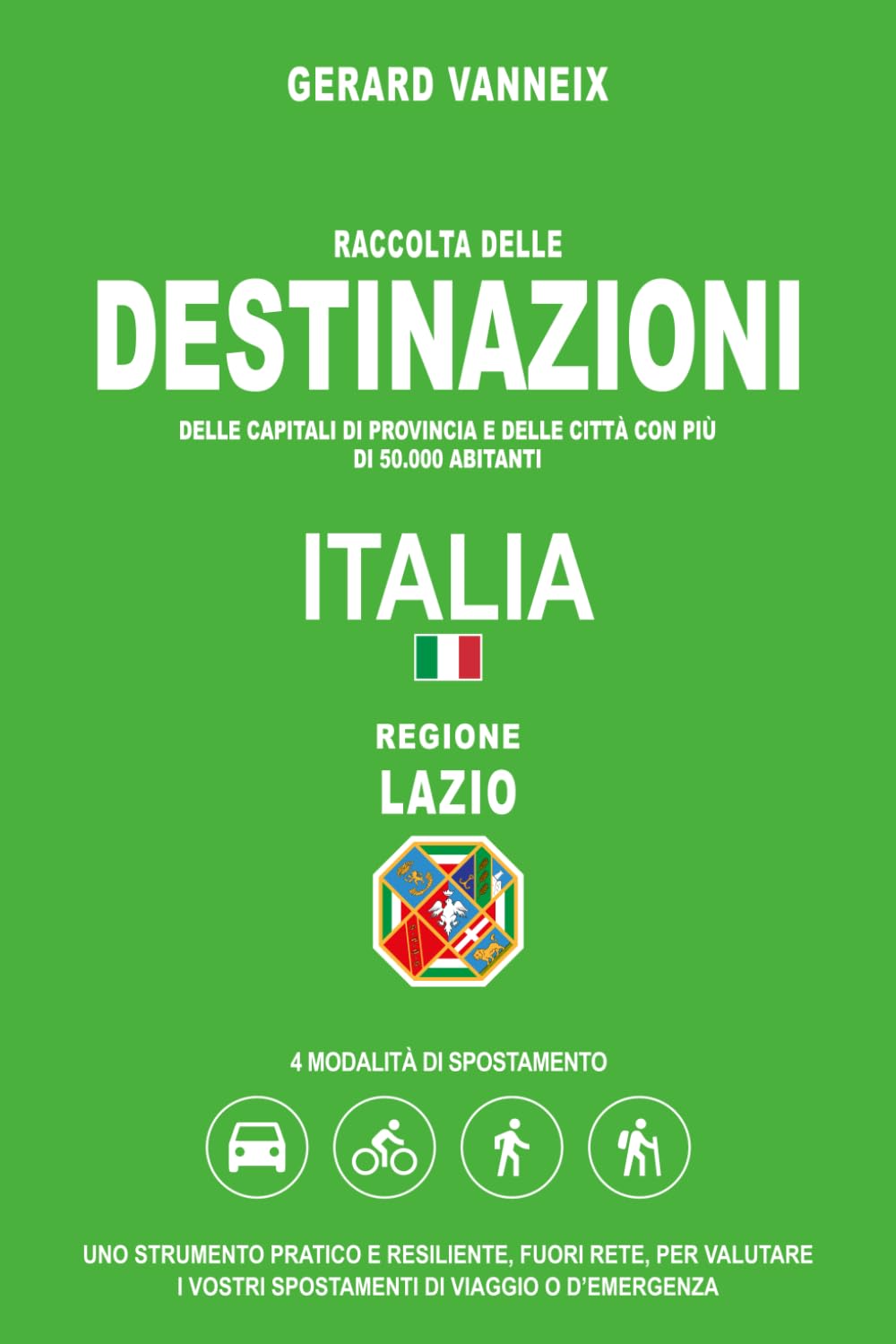 DESTINAZIONI: Distanze e tempi di percorrenza dalla regione Lazio (DESTINAZIONI ITALIA)