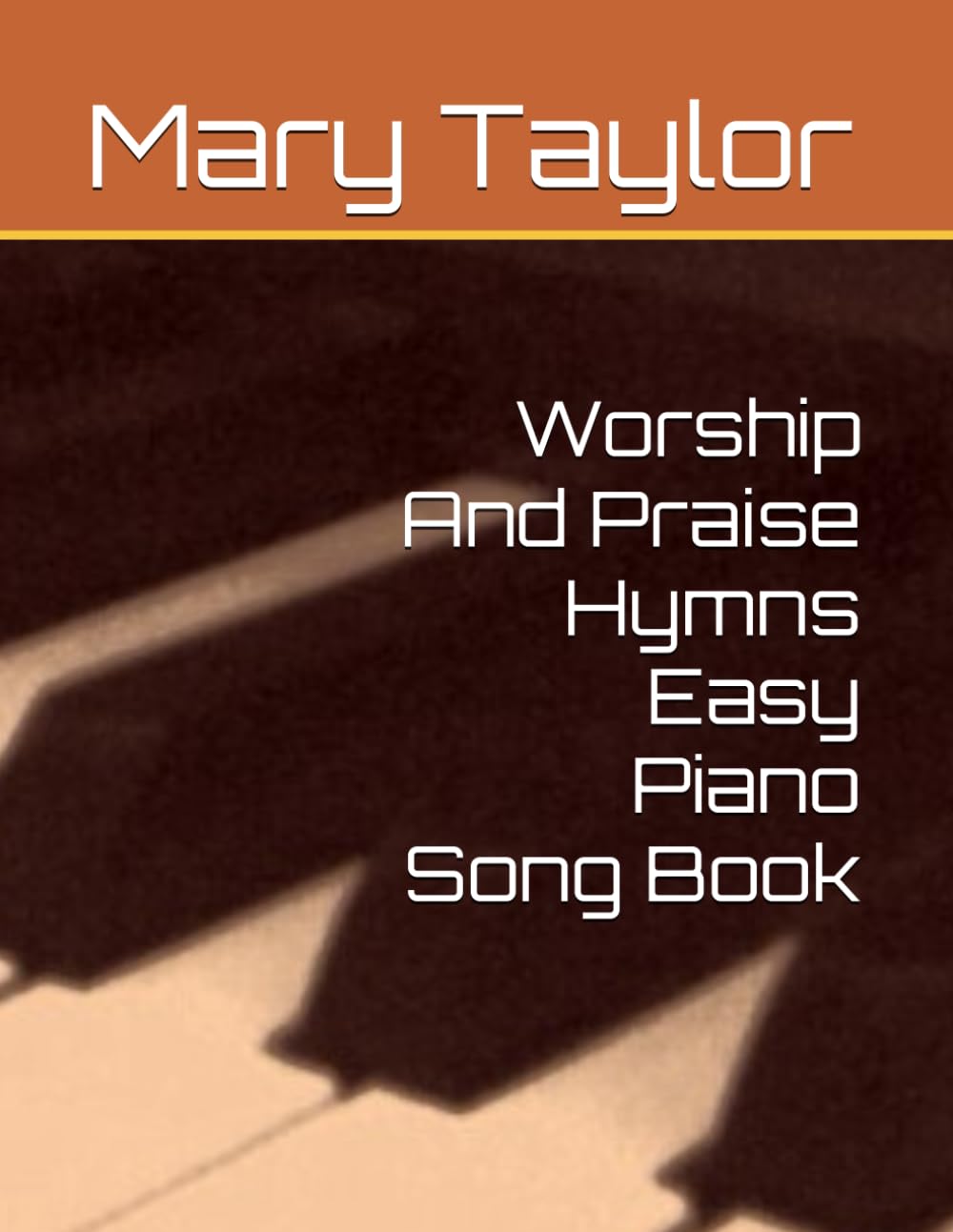 Worship And Praise Hymns Easy Piano Song Book