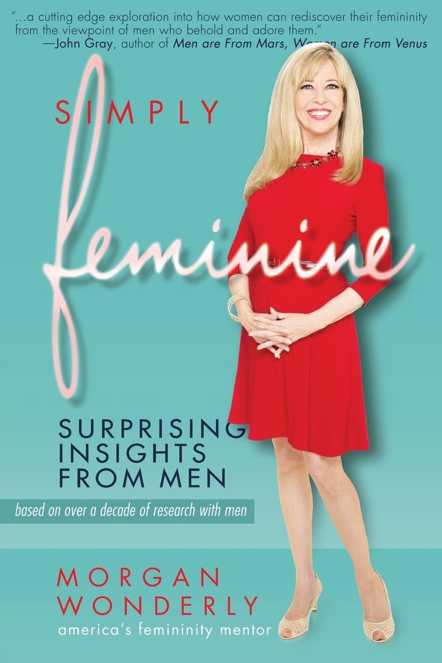Simply Feminine: Surprising Insights from Men Paperback – January 24, 2017