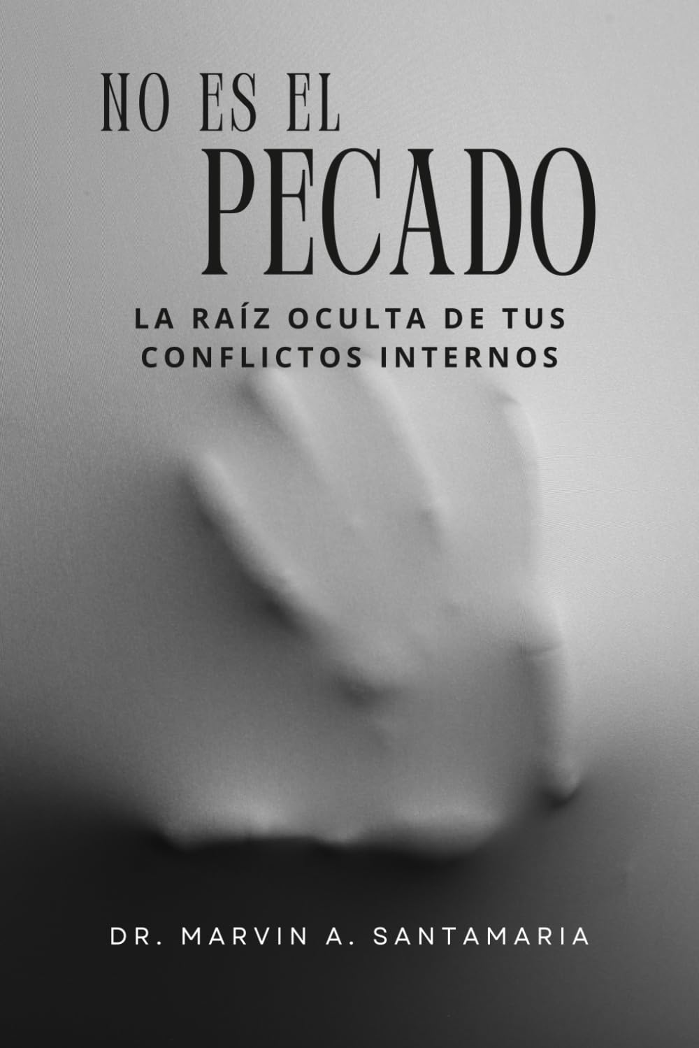 NO ES EL PECADO: La Raíz Oculta de Tus Conflictos Internos
