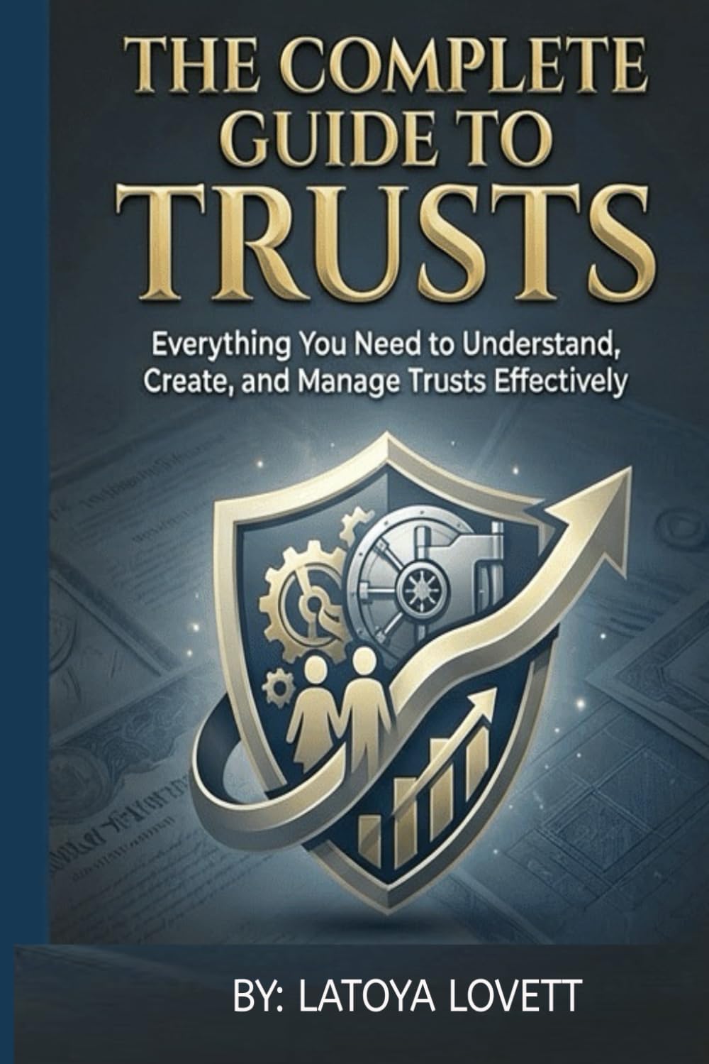 compete guide to trusts: “Proven Strategies to Build Trust, Strengthen Bonds, and Improve Your Life”
