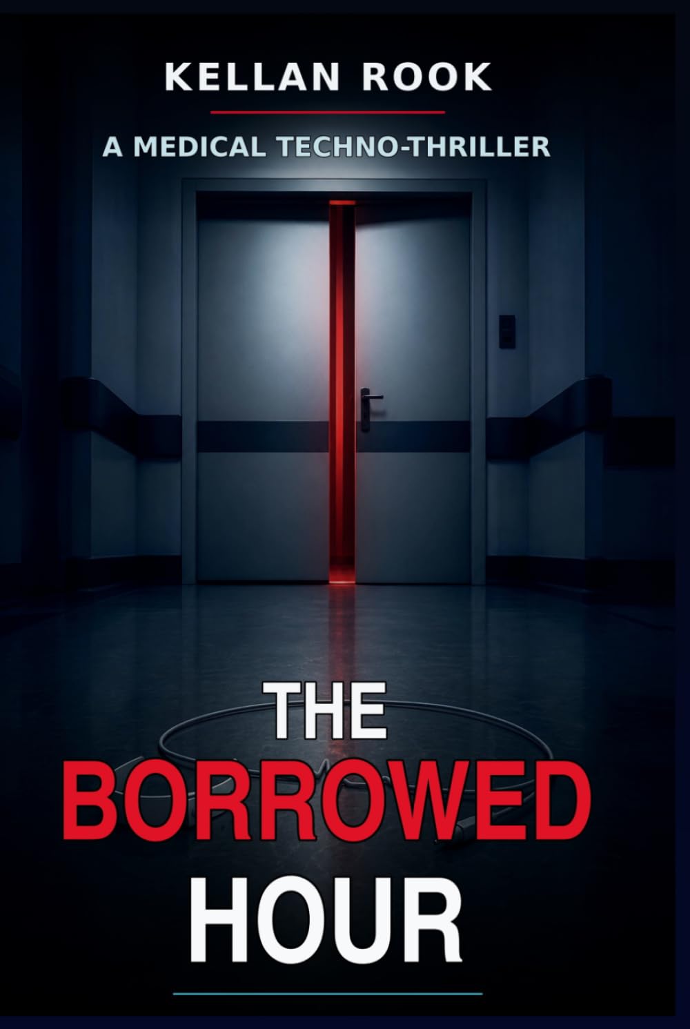 The Borrowed Hour: A Medical Techno-Thriller