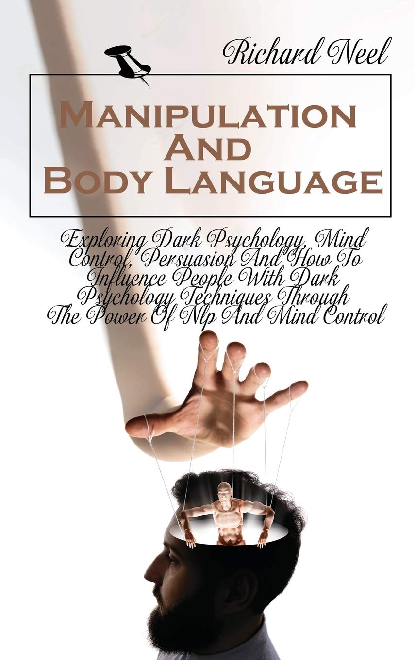 Buy Manipulation And Body Language Exploring Dark Psychology, Mind