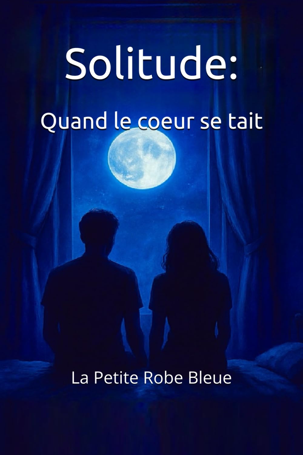 Solitude: Quand le cœur se tait