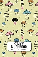 My Mushroom Hunting Logbook: A Guided Logbook for Documenting Wild Mushroom Foraging, Field Locations, and Spore Print Observations