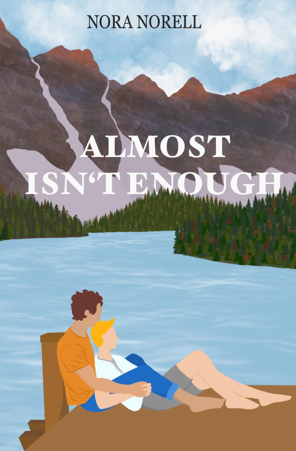 Almost Isn't Enough: Part 2 of Evan and Noah's story