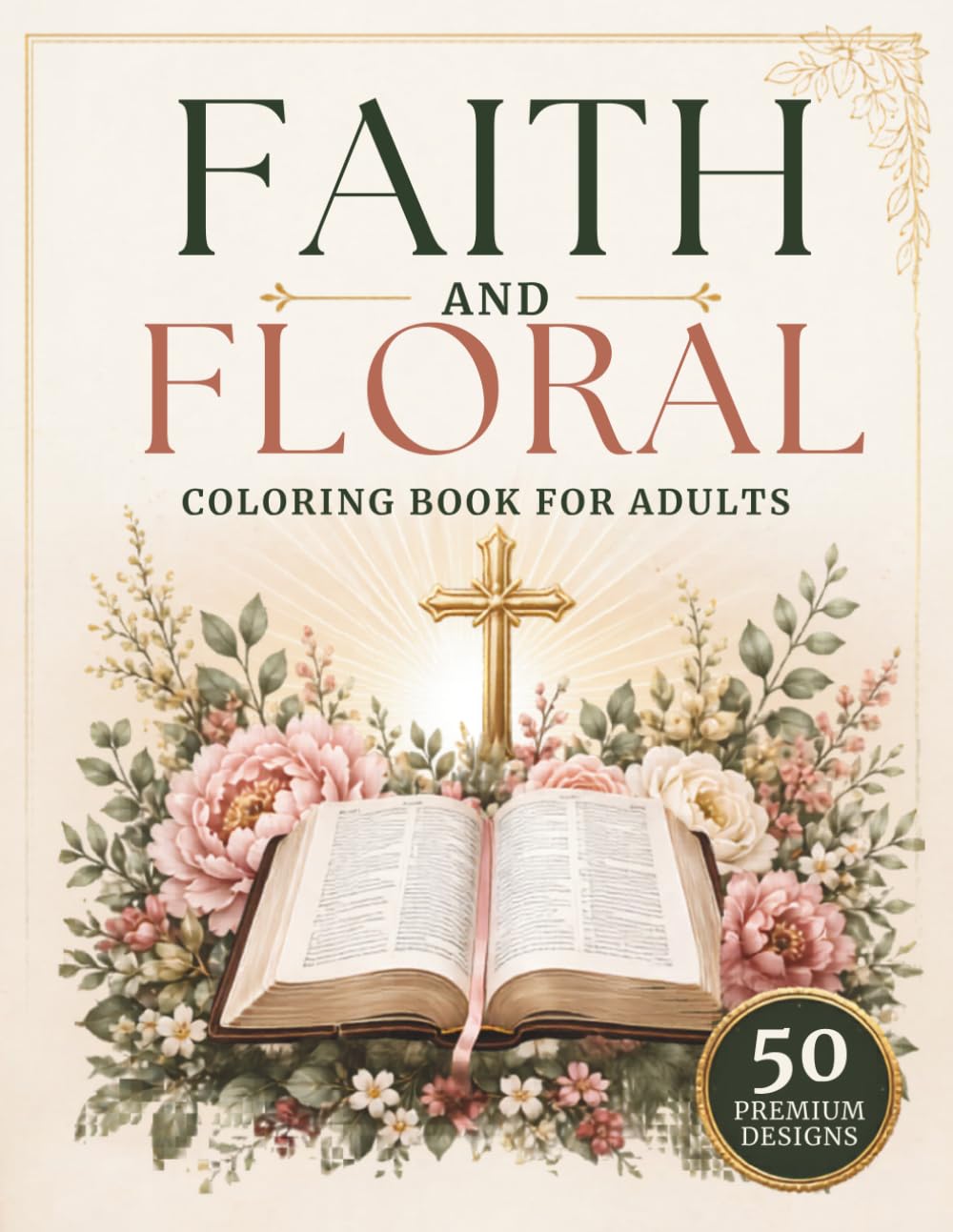 Faith and Floral Coloring Book for Adults: SubtitlePeaceful flower frames, gentle worship-inspired designs, and uplifting creative pages (MeeTHan Sky Relaxation Coloring Collection)
