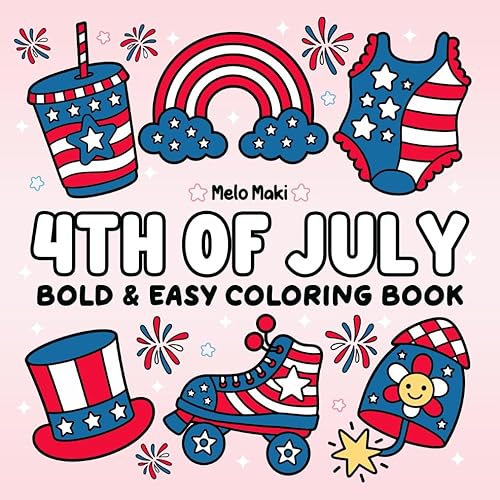4th Of July: Bold & Easy Coloring Book Featuring Relaxing