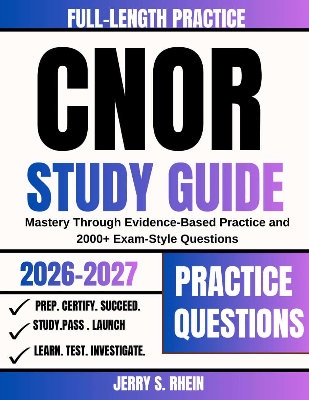 CNOR Study Guide 2026-2027: Mastery Through Evidence-Based Practice and 2000+ Exam-Style Questions