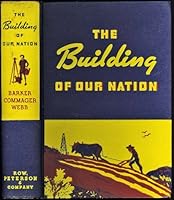 Building of Our Nation B00113JE02 Book Cover