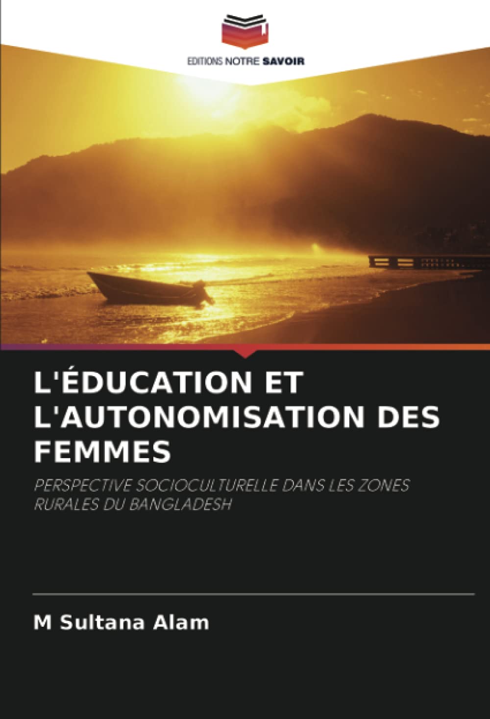 L'ÉDUCATION ET L'AUTONOMISATION DES FEMMES: PERSPECTIVE SOCIOCULTURELLE DANS LES ZONES RURALES DU BANGLADESH
