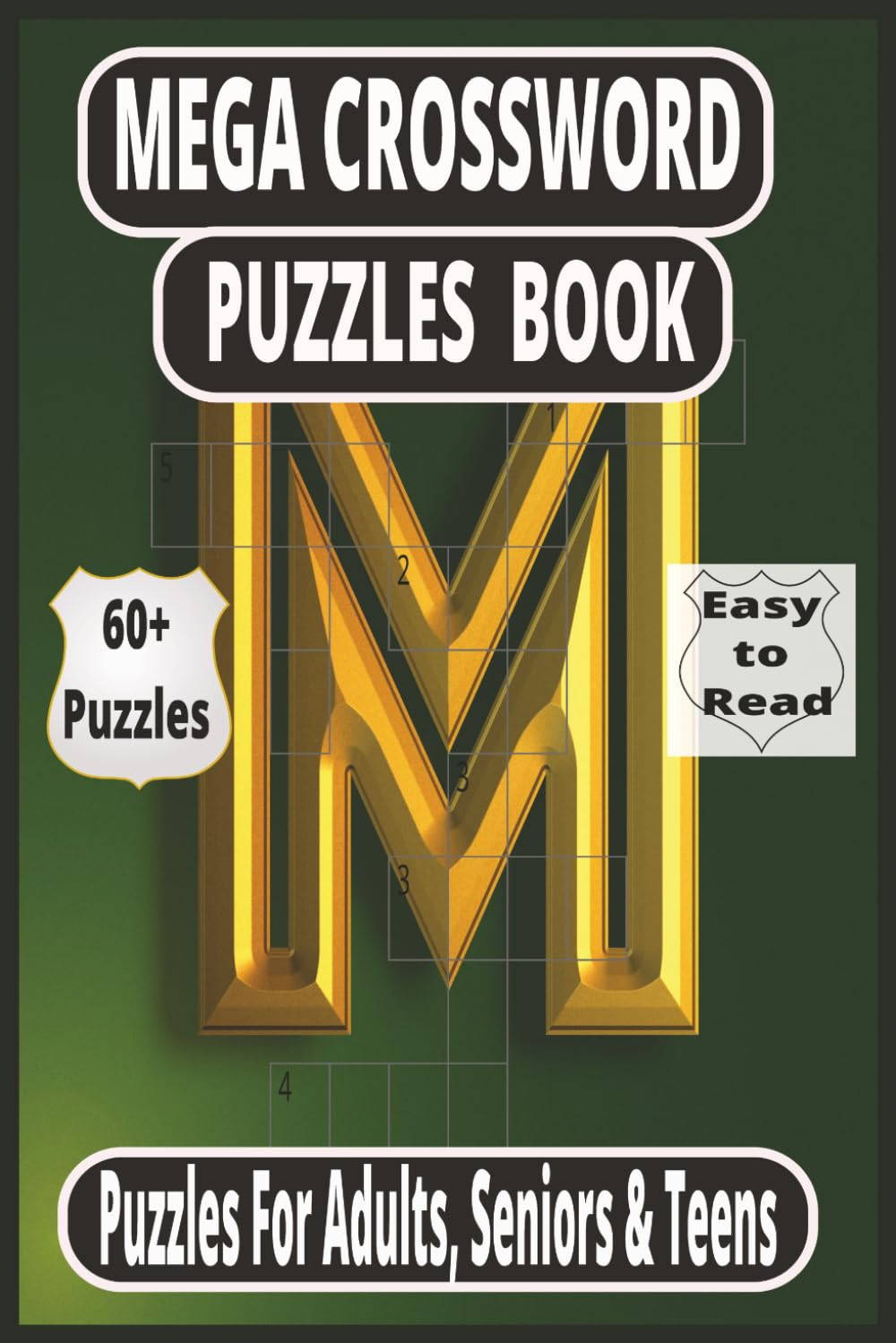 Mega Crossword Puzzle Book: 60+ Large Print Puzzles for Adults, Seniors & Teens with Answer Key Included