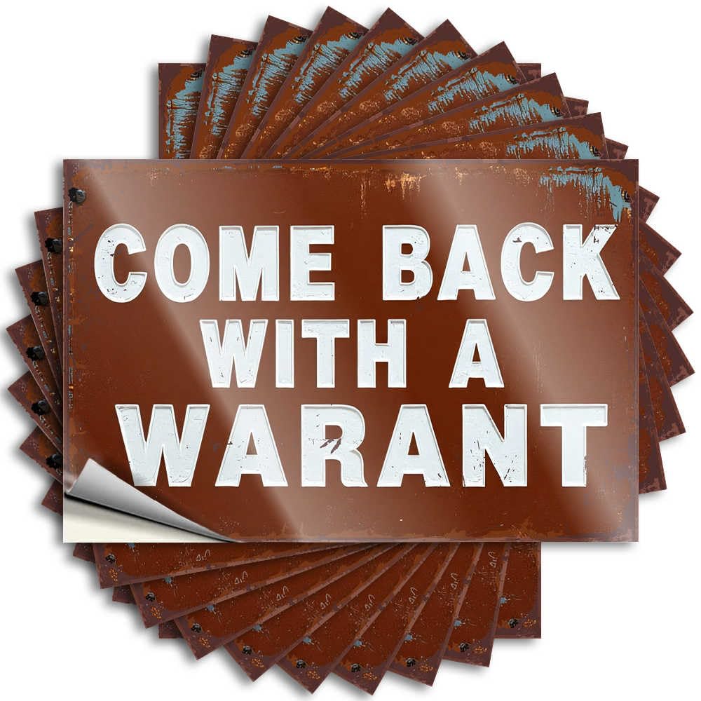 Good Stickers, Emo Room Decor Bumper Rusty Sign Urges 'Come Back with A Warrant' | Funny Quote Exterior Decals(12X18CM)