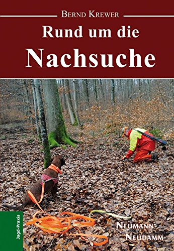 Rund um die Nachsuche Rund um die Nachsuche
