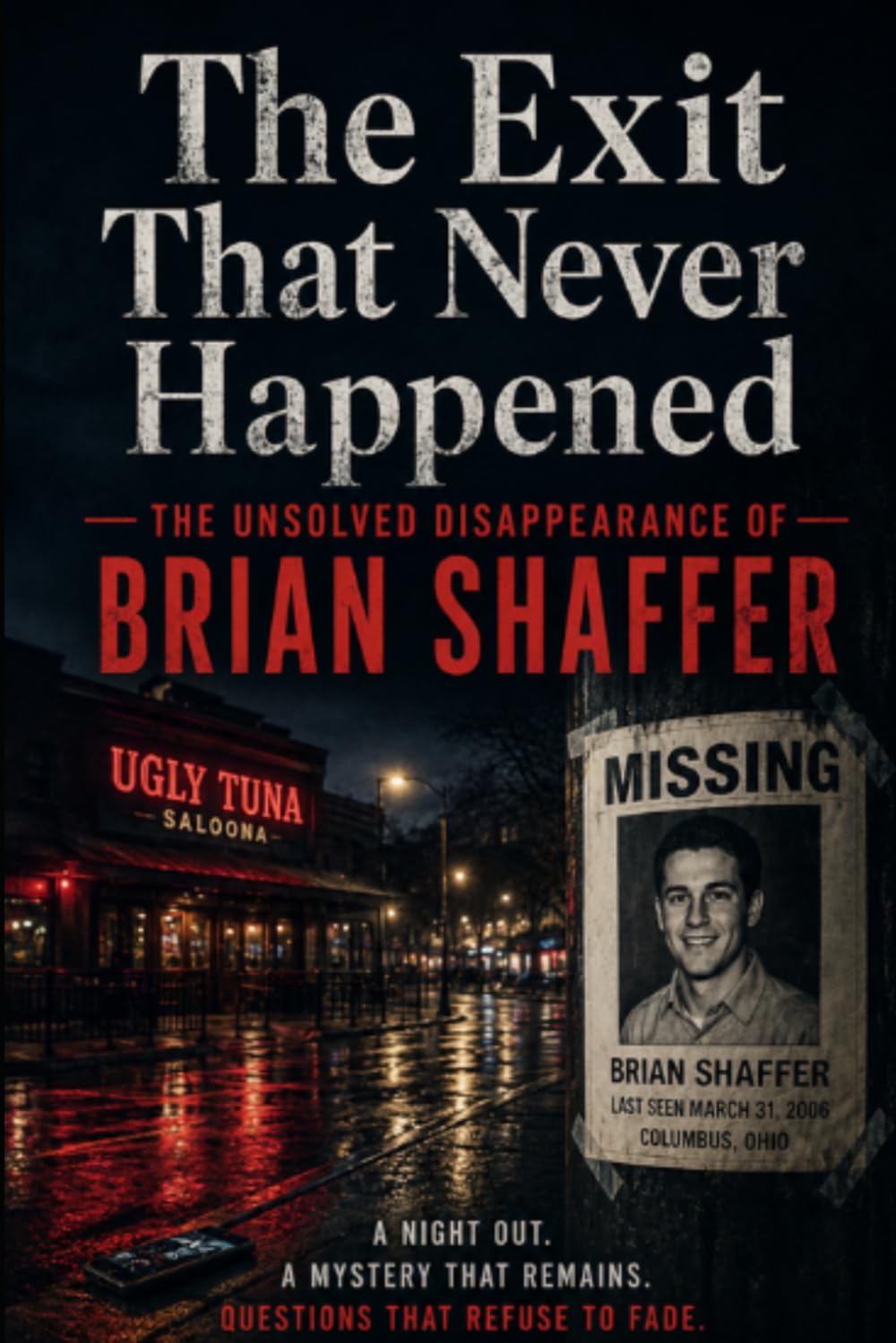 The Exit That Never Happened: The Unsolved Disappearance of Brian Shaffer