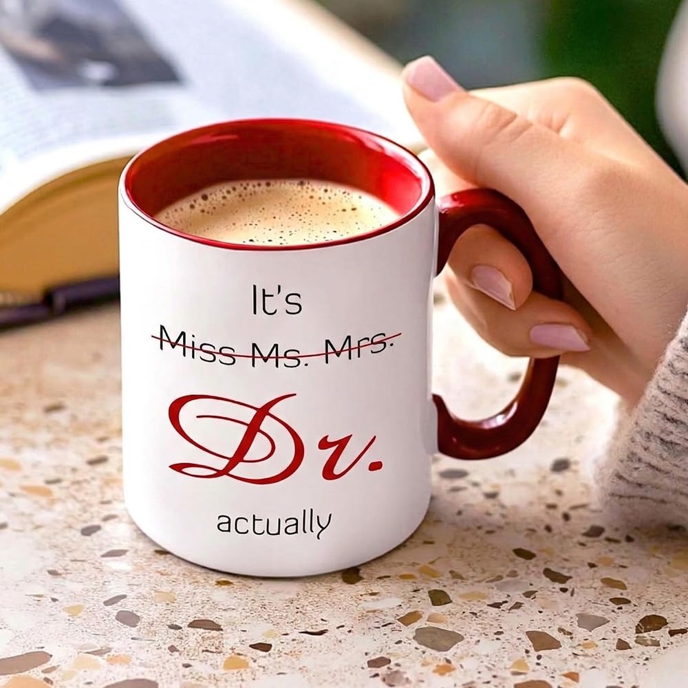 Gift For Phd - Dr Gifts - Its Dr Actually Mug - Phd Graduation Gifts - It's Miss Ms Mrs Doctor Actually - Doctor Cup - Doctorate Degree Coffee Mug - Present For Graduation