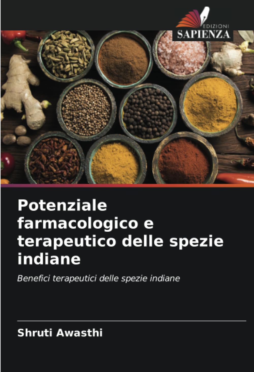 Potenziale farmacologico e terapeutico delle spezie indiane: Benefici terapeutici delle spezie indiane