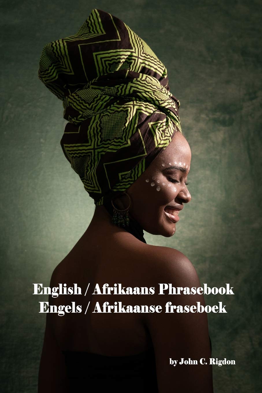 English / Afrikaans Phrasebook: Engels / Afrikaanse fraseboek (Words R U Bilingual Phrasebooks, Band 36)