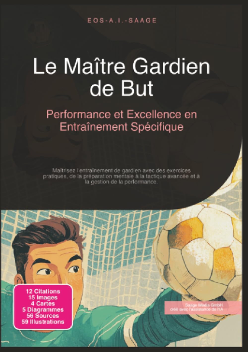 Le Maître Gardien de But: Performance et Excellence en Entraînement Spécifique (Entraînement de gardien de but)