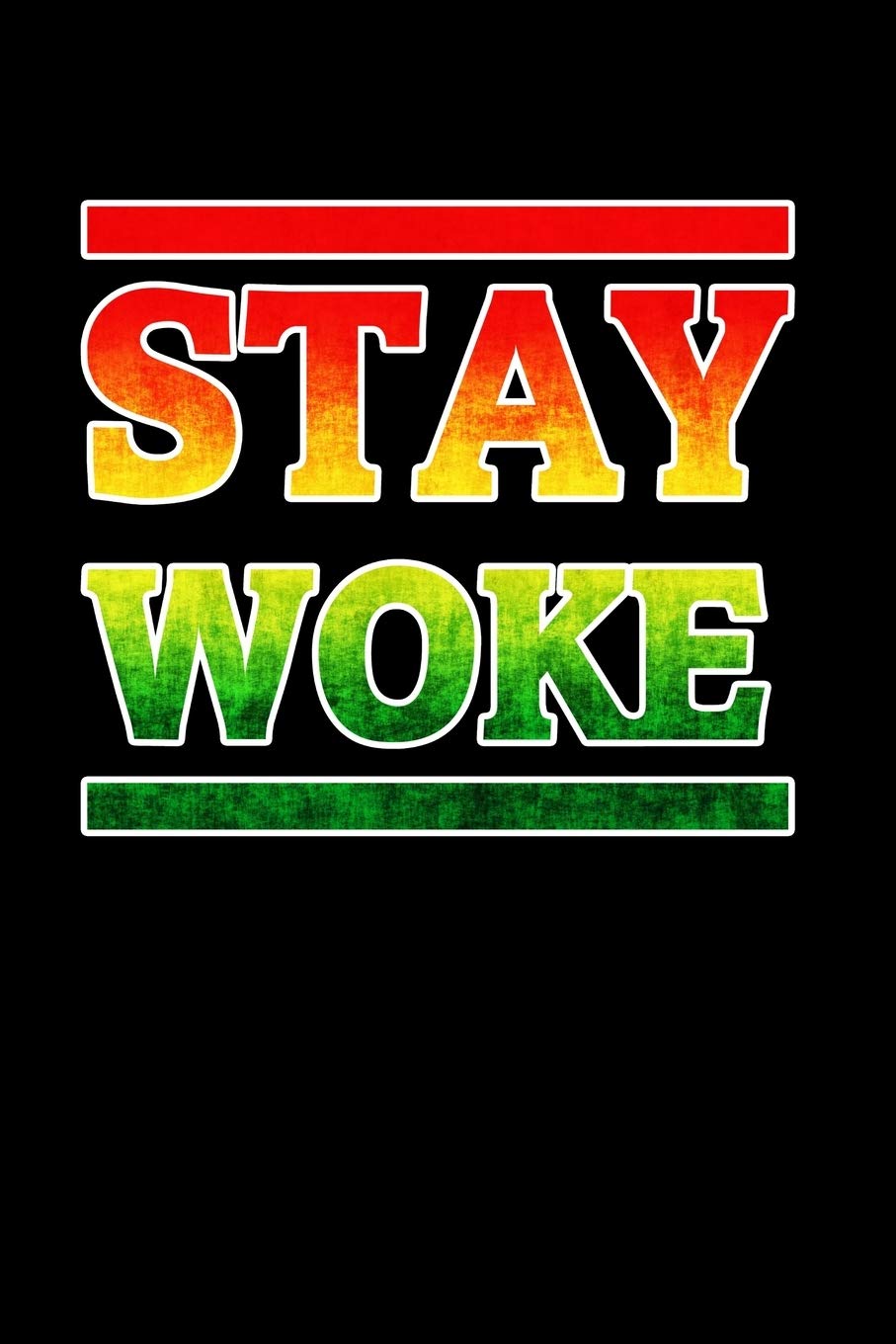 Stay Woke Rasta: Rasta Colors Jamaican Reggae Journal Notebook Blank Lined Ruled 6x9 120 Pages